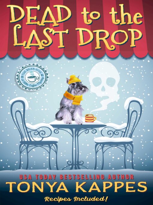 Title details for Dead to the Last Drop by Tonya Kappes - Available